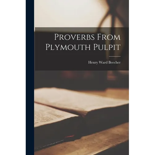 Proverbs From Plymouth Pulpit - Paperback
