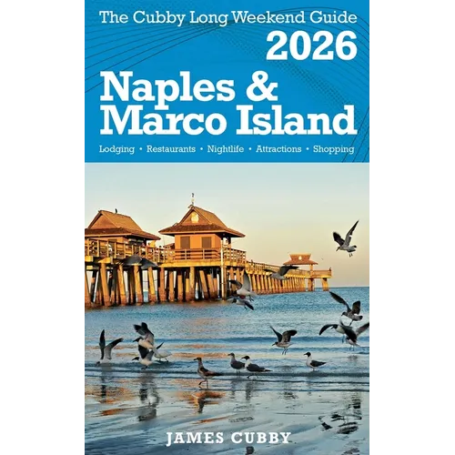NAPLES & MARCO ISLAND The Cubby 2026 Long Weekend Guide - Paperback