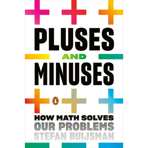 Pluses and Minuses: How Math Solves Our Problems - Paperback