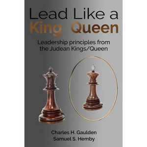 Lead Like a King/Queen: Leadership Principles from the Judean Kings/Queen - Paperback