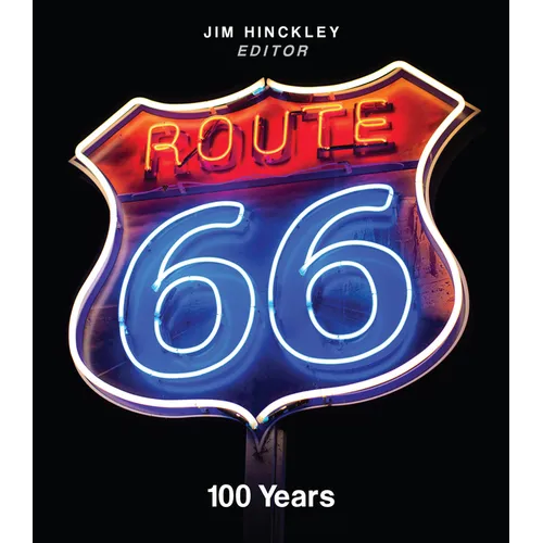 Route 66: 100 Years - Hardcover