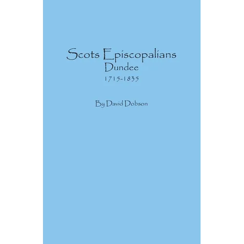 Scots Episcopalians, Dundee, 1715-1835 - Paperback
