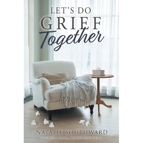Let's Do Grief Together - Paperback