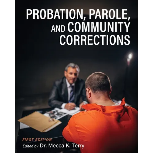 Probation, Parole, and Community Corrections - Paperback