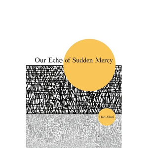 Our Echo of Sudden Mercy - Paperback