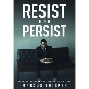Resist and Persist: Persevering Beyond the Limitations of Life - Paperback