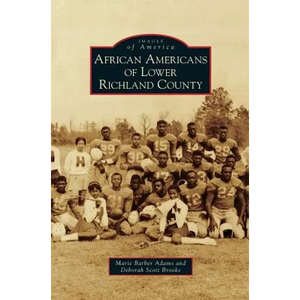 African Americans of Lower Richland County - Hardcover