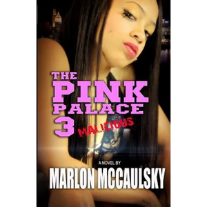 The Pink Palace 3: Malicious - Paperback