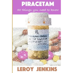 Piracetam: 50 things you need to know: Brain boosting nootropics - Paperback