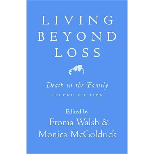 Living Beyond Loss: Death in the Family - Paperback