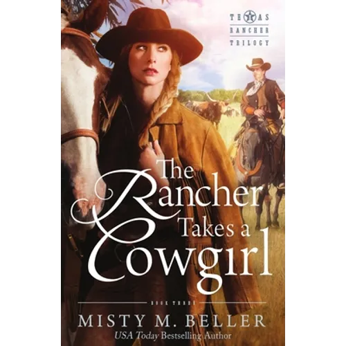 The Rancher Takes a Cowgirl - Paperback