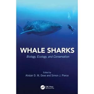 Whale Sharks: Biology, Ecology, and Conservation - Paperback