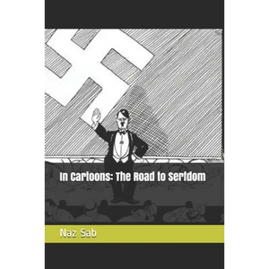 In Cartoons: The Road to Serfdom - Paperback