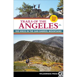 Trails of the Angeles: 100 Hikes in the San Gabriel Mountains - Paperback