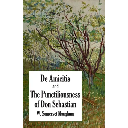 De Amicitia and The Punctiliousness of Don Sebastian - Paperback