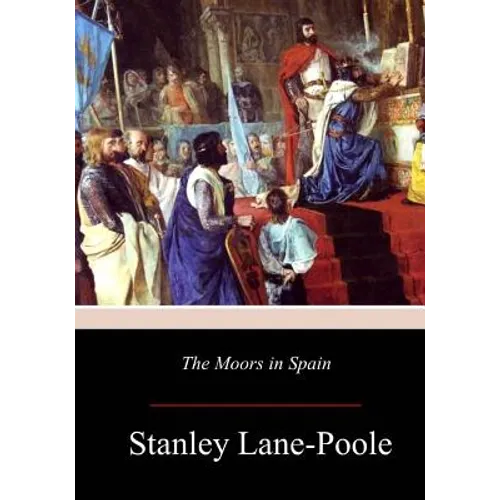 The Moors in Spain - Paperback