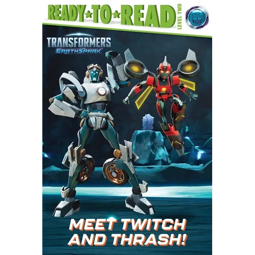 Meet Twitch and Thrash!: Ready-To-Read Level 2 - Paperback