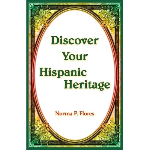 Discover Your Hispanic Heritage - Paperback