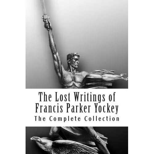 The Lost Writings of Francis Parker Yockey - Paperback