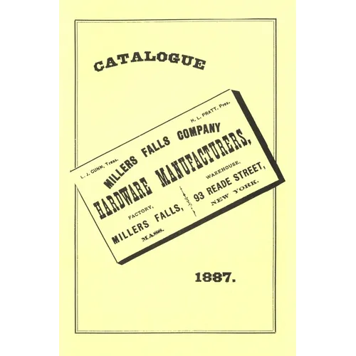 Millers Falls Co. 1887 Catalog - Paperback