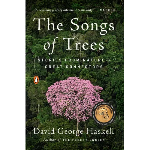 The Songs of Trees: Stories from Nature's Great Connectors - Paperback