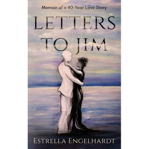 Letters to Jim: Memoir of a 40-Year Love Story - Paperback