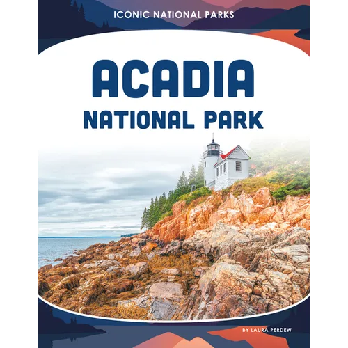 Acadia National Park - Library Binding