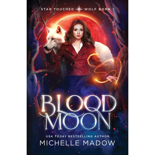 Blood Moon (Star Touched: Wolf Born 1) - Paperback