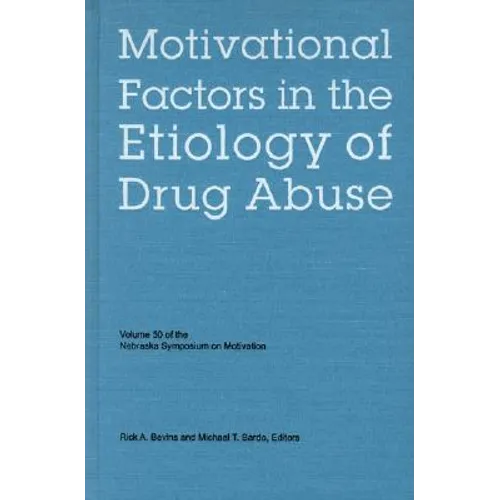 Nebraska Symposium on Motivation, Volume 50: Motivational Factors in the Etiology of Drug Abuse - Hardcover