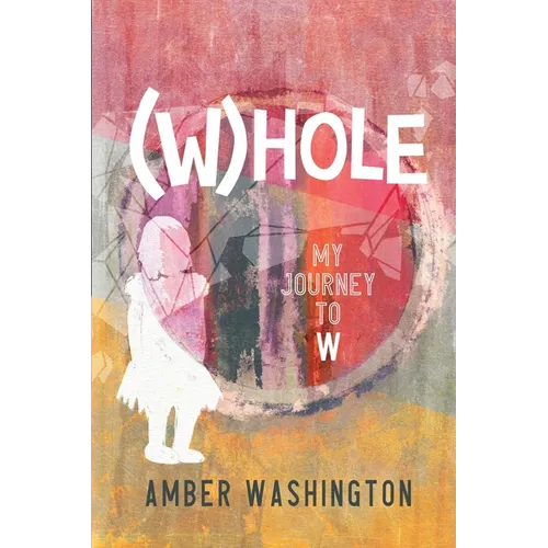 (W)hole, My Journey to W - Paperback