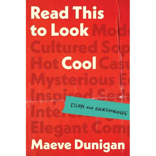 Read This to Look Cool: Essays and Overthinkings - Paperback