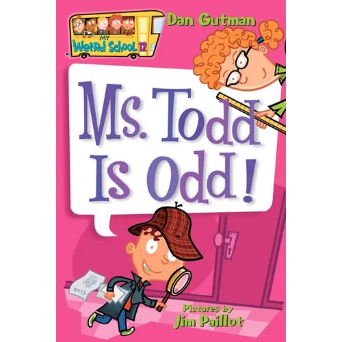 My Weird School #12: Ms. Todd Is Odd! - Paperback