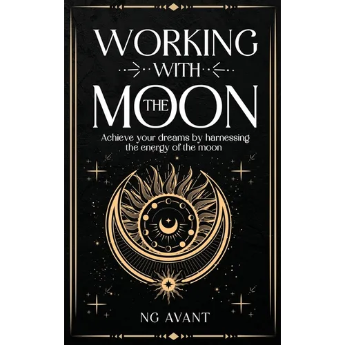 Working with the Moon - Hardcover