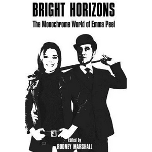 Bright Horizons: The Monochrome World of Emma Peel - Paperback
