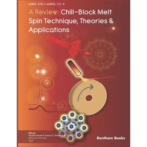 A Review: Chill-Block Melt Spin Technique: Theories & Applications - Paperback