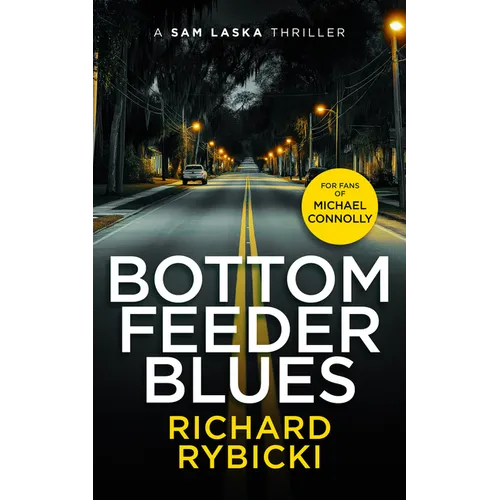 Bottom Feeder Blues: A Sam Laska Crime Thriller - Paperback