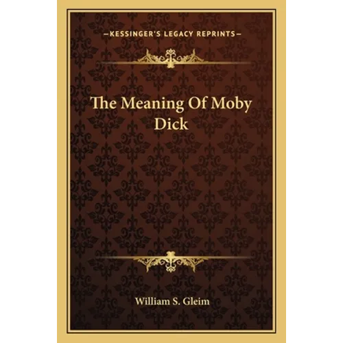 The Meaning Of Moby Dick - Paperback