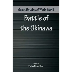 Great Battles of World War Two - Battle of Okinawa - Paperback