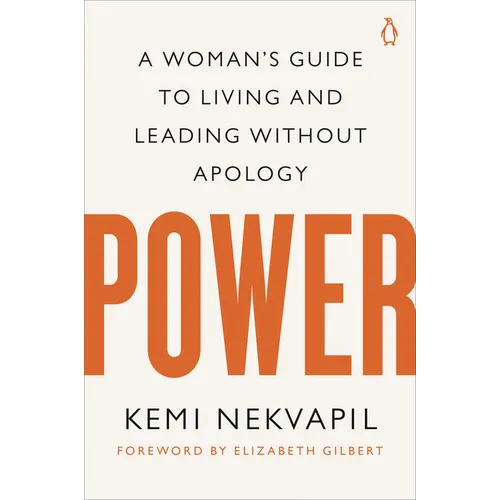 Power: A Woman's Guide to Living and Leading Without Apology - Paperback