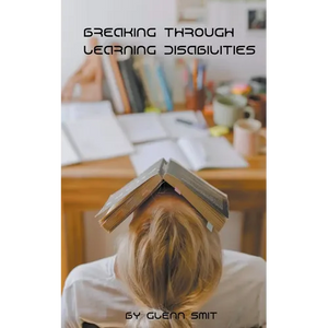 Breaking Through Learning Disabilities - Paperback