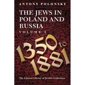 The Jews in Poland and Russia: Volume I: 1350 to 1881 - Paperback