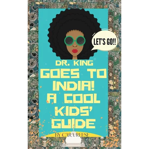 Dr. King Goes to India! A Cool Kids' Guide - Hardcover