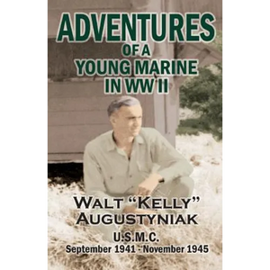Adventures of a Young Marine in WWII - Paperback