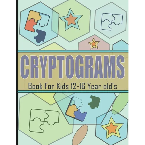 Cryptograms Book For Kids 12-16 Year old's: Cryptoquips Puzzle to Sharpen Your Brain, With Hints & Solutions - Paperback