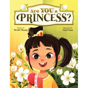 Are YOU a Princess?: An inspiring children's book about kindness and true nobility - Paperback