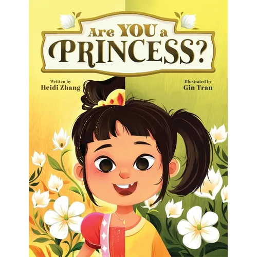 Are YOU a Princess?: An inspiring children's book about kindness and true nobility - Paperback