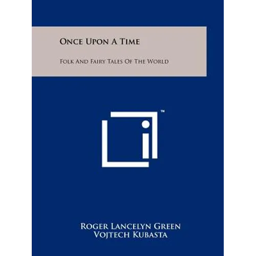 Once Upon A Time: Folk And Fairy Tales Of The World - Paperback