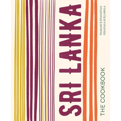 Sri Lanka: The Cookbook - Hardcover