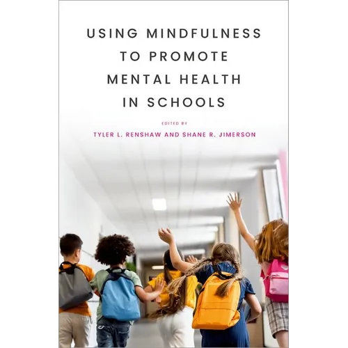 Using Mindfulness to Promote Mental Health in Schools - Paperback