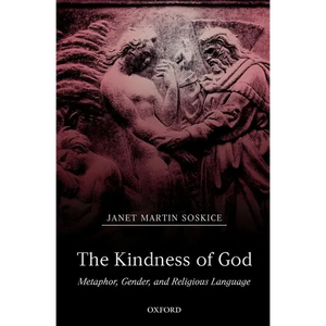 The Kindness of God: Metaphor, Gender, and Religious Language - Paperback